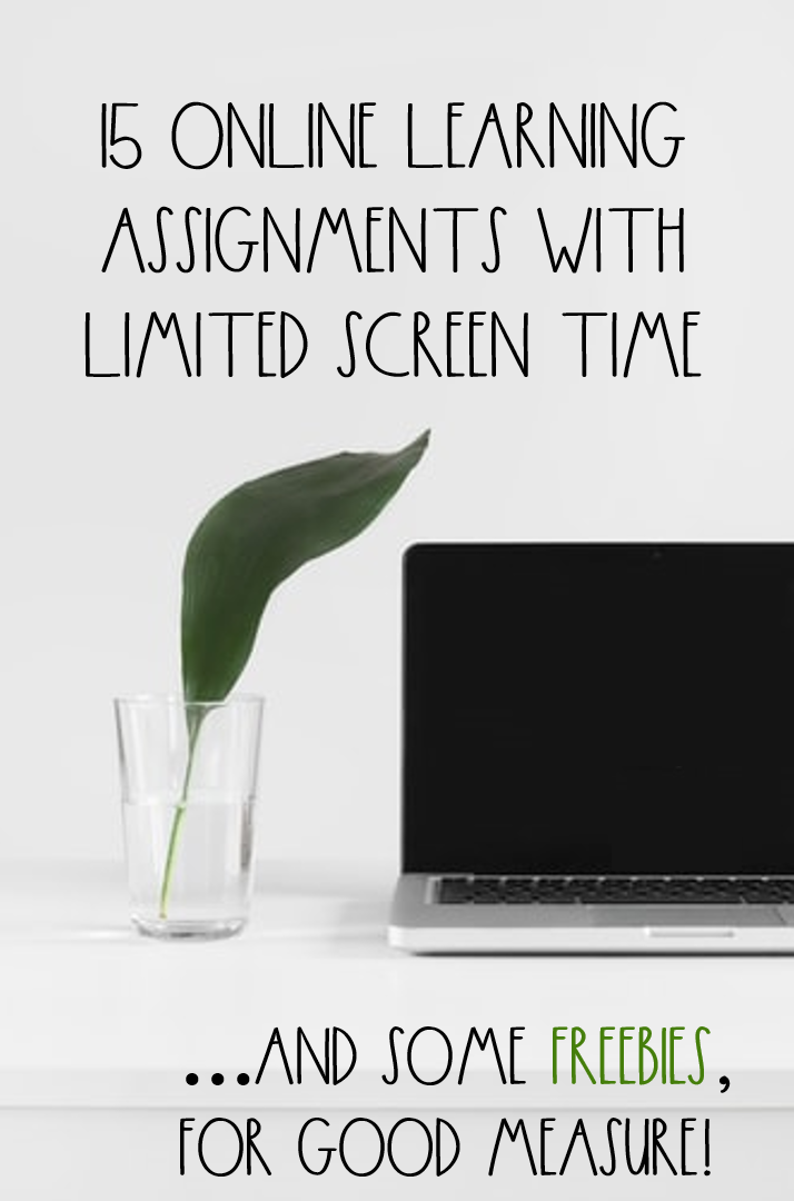 Text reads: 15 Online Learning Assignments with Limited Screen Time... and some freebies for good measure!