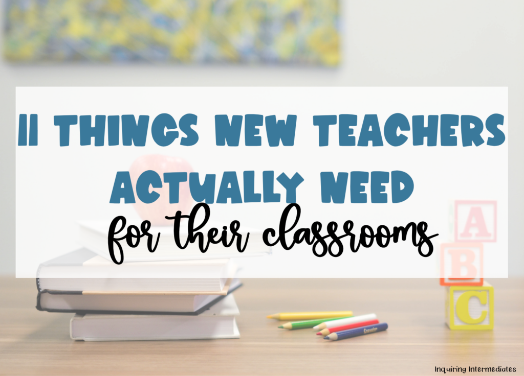 11 Things New Teachers Actually Need for their classrooms