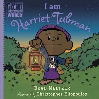 Cover of Brad Meltzer's I am Harriet Tubman - a Picture book for Black History Month in Canada