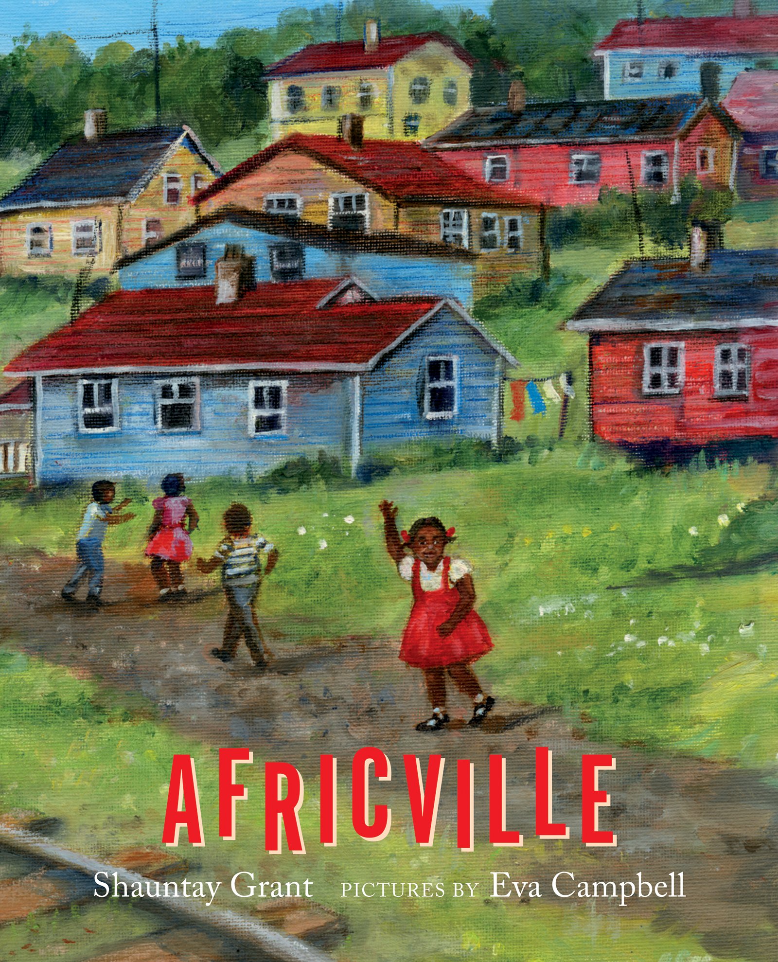 Picture books for Black History Month in Canada - Front cover of Africville by Shauntay Grant