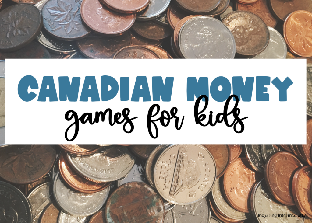 Text reads" Canadian Money games for kids"