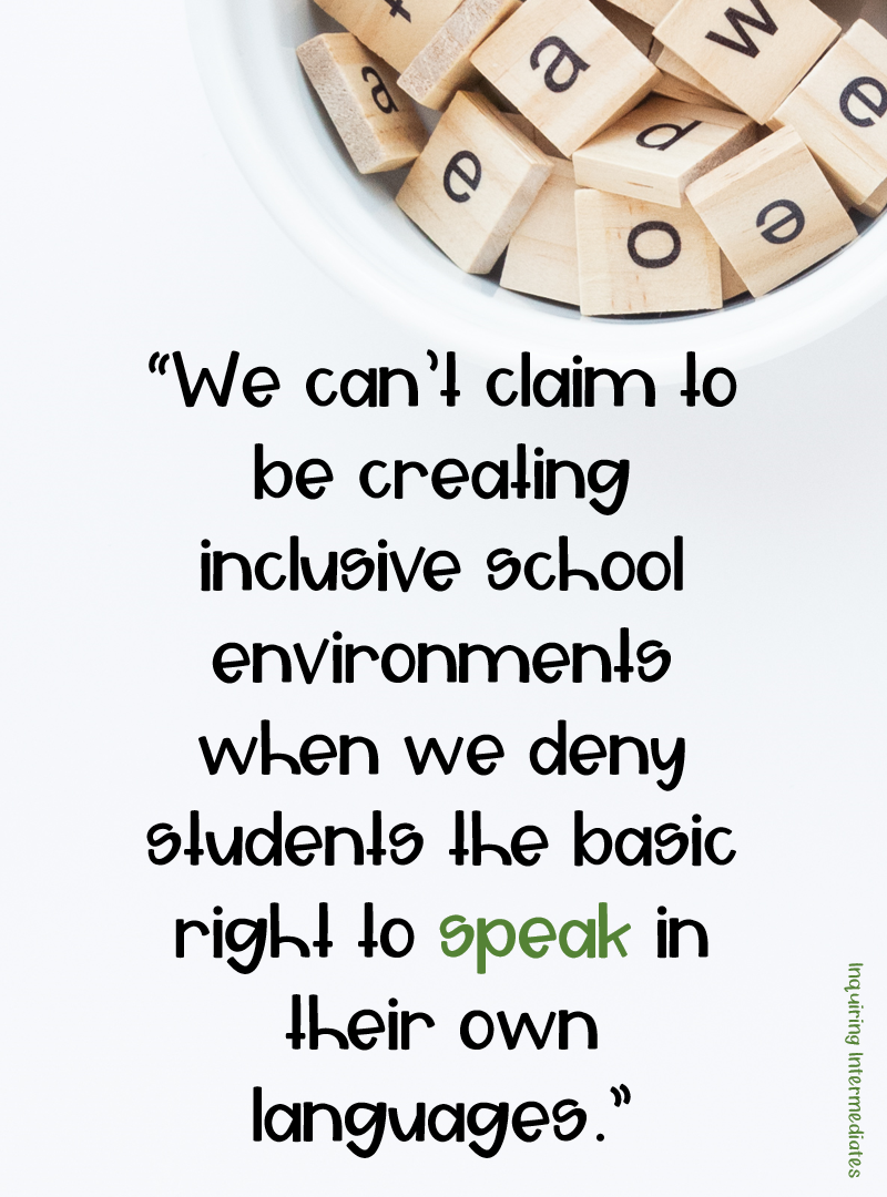 Text reads: "we can't claim to be creating inclusive school environments when we deny students the basic right to speak in their own languages."