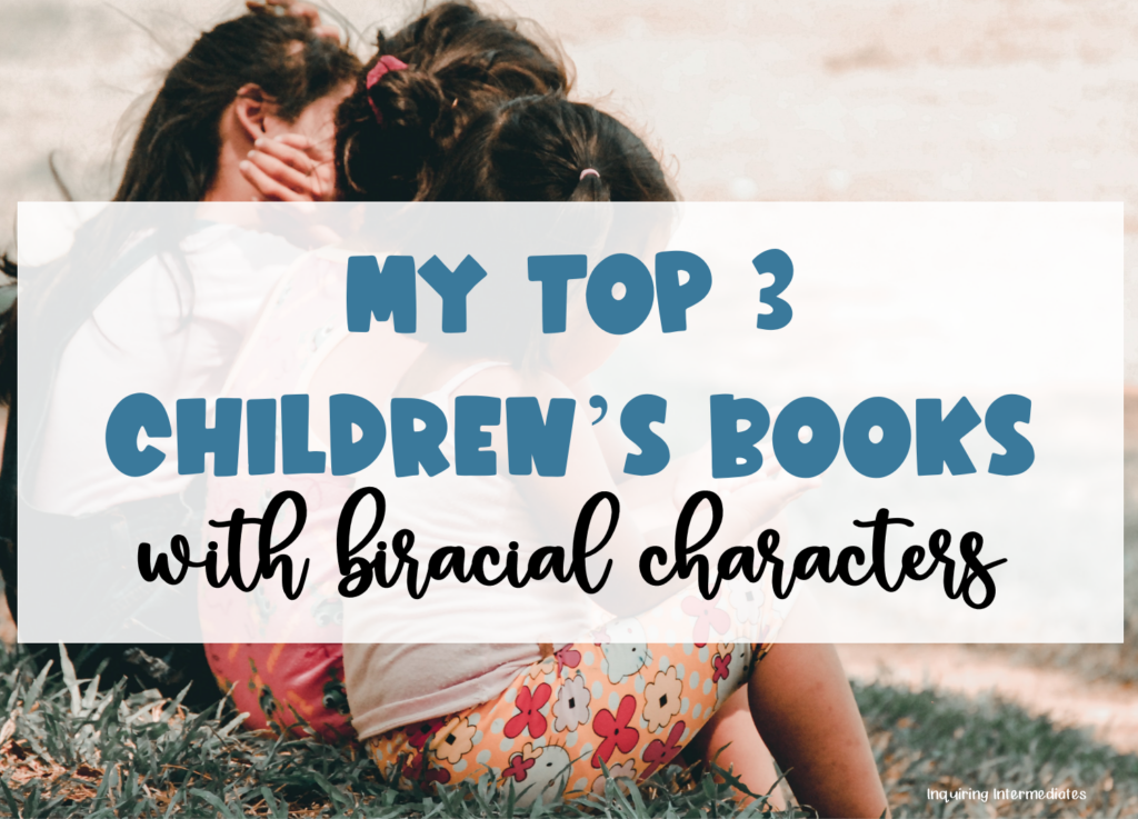 Text reads: my top 3 children's books with biracial characters