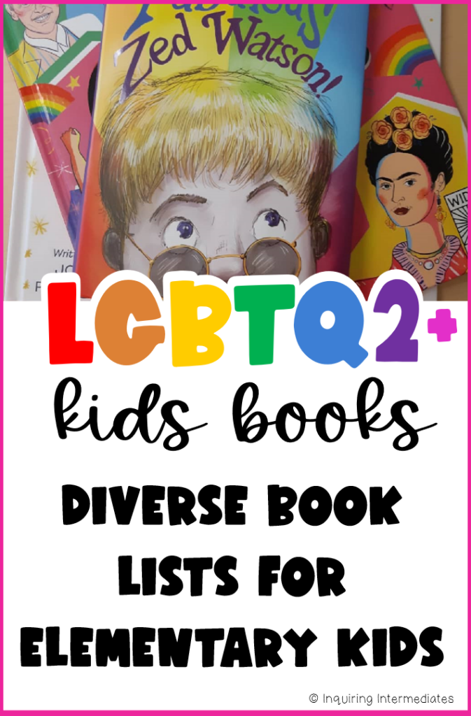 LGBTQ2+ Kids Books: Diverse book lists for elementary kids